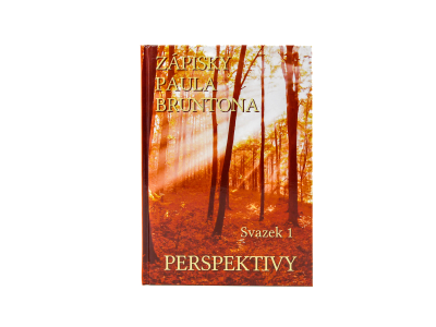 Zápisky Paula Bruntona: Zväzok 1. Perspektívy